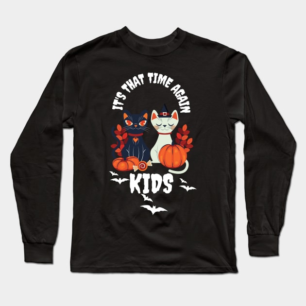 It's That Time Again Kids Long Sleeve T-Shirt by NICHE&NICHE